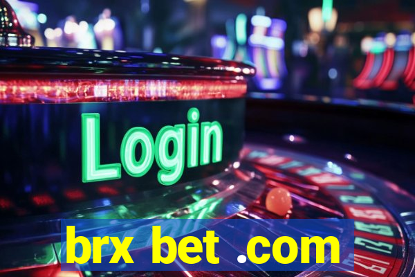 brx bet .com